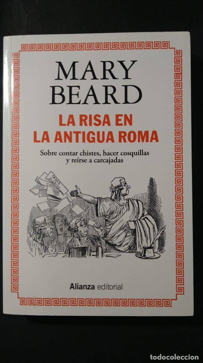 Libros de segunda mano: LA RISA EN LA ANTIGUA ROMA - MARY BEARD