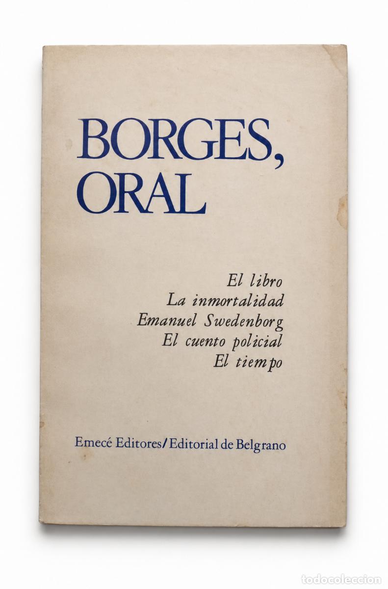 Libros de segunda mano: Jorge Luis Borges &ndash; Borges, oral &ndash; Emec&eacute; Editores / Editorial de Belgrano &ndash; 1979 - LM