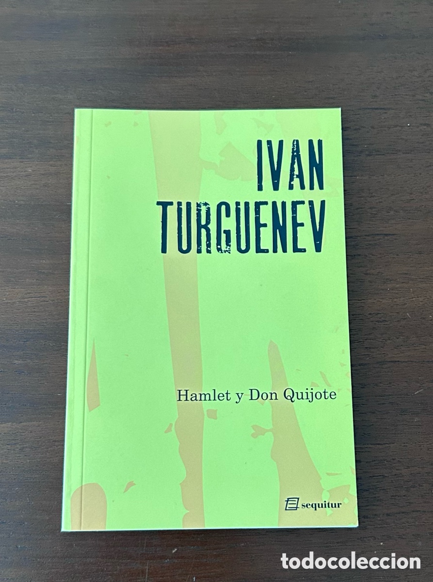 Libros de segunda mano: HAMLET Y DON QUIJOTE. IV&Aacute;N TURGUENEV. EDITORIAL SEQUITUR
