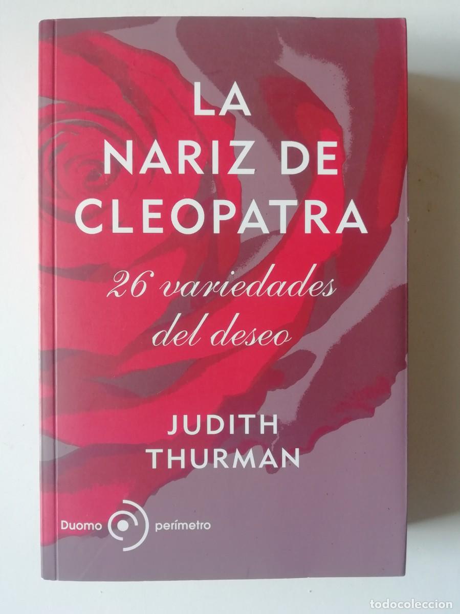 Libros de segunda mano: LA NARIZ DE CLEOPATRA. 26 VARIEDADES DEL DESEO (DESCATALOGADO) - JUDITH THURMAN - ED. DUOMO 2009