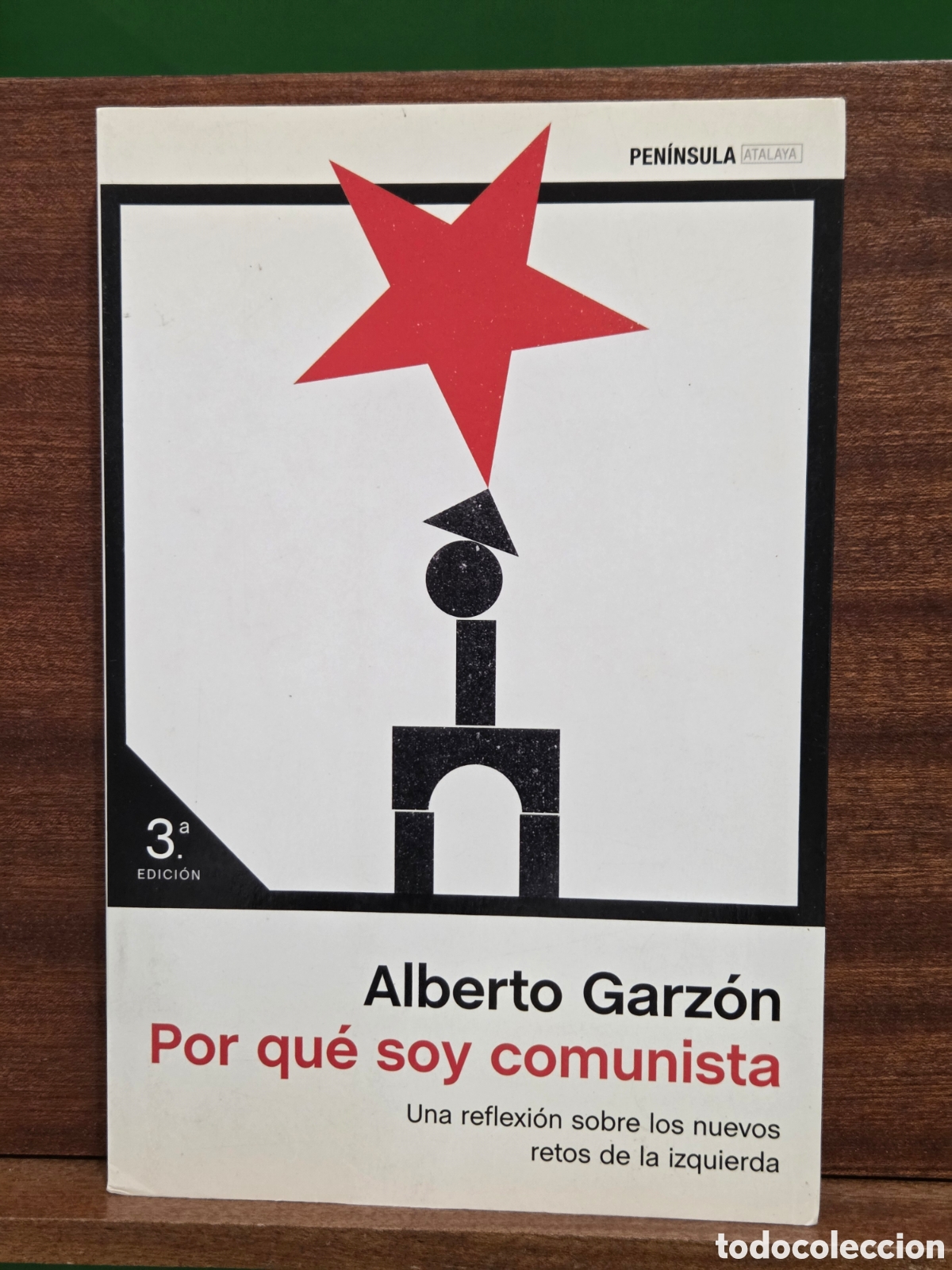 Libros de segunda mano: ALBERTO GARZ&Oacute;N...&rdquo;&rdquo;POR QU&Eacute; SOY COMUNISTA&rdquo;&rdquo;... PEN&Iacute;NSULA ATALAYA...2017...
