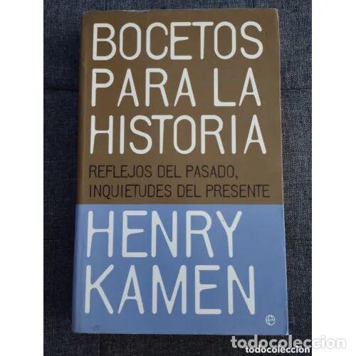 Libros de segunda mano: BOCETOS para la HISTORIA - KAMEN,H - Sin Especificar