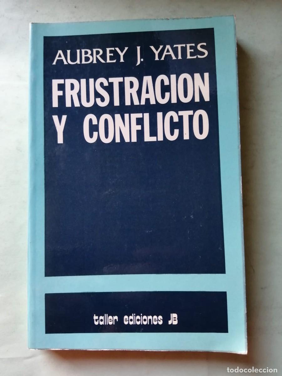 Libros de segunda mano: FRUSTRACION Y CONFLICTO (AUBREY J. YATES)