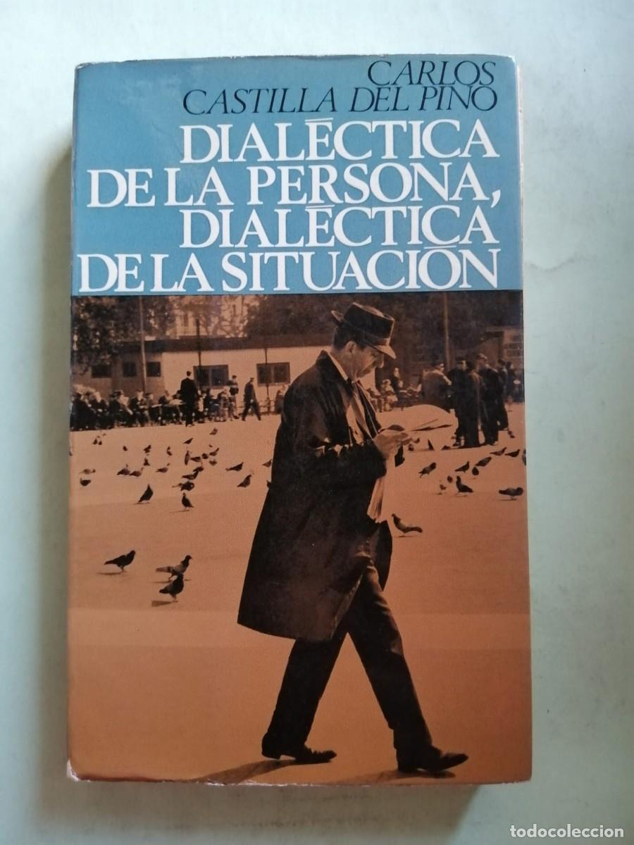 Libros de segunda mano: DIALECTICA DE LA PERSONA, DIALECTICA DE LA SITUACION (CARLOS CASTILLA DEL PINO)