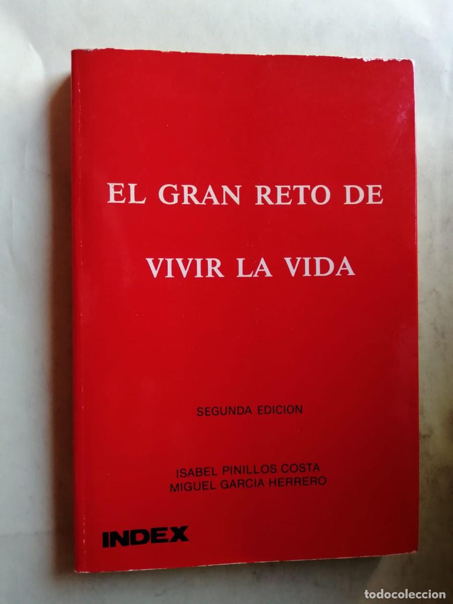 Libros de segunda mano: EL GRAN RETO DE VIVIR LA VIDA (ISABEL PINILLOS COSTA - MIGUEL GARCIA HERRERO)