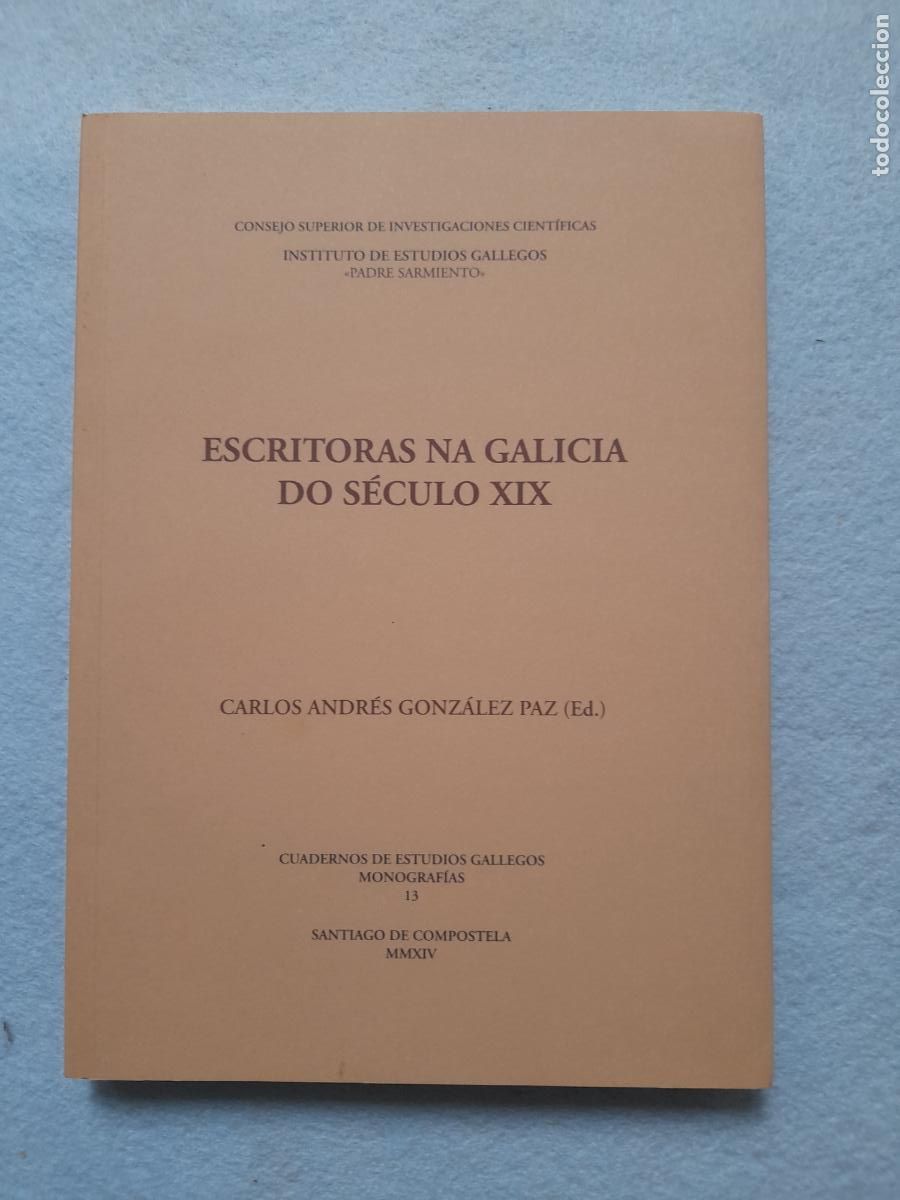 Livres d'occasion: Escritoras na Galicia do S&eacute;culo XIX. Carlos Andr&eacute;s Gonz&aacute;lez.