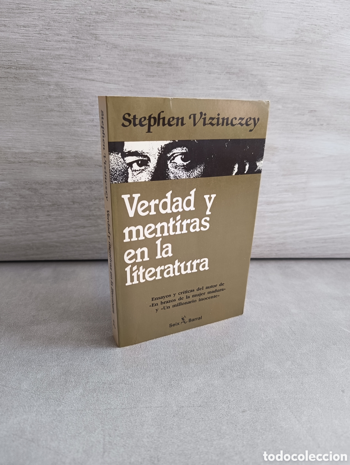 Libri di seconda mano: Verdad y mentiras en la literatura. Stephen Vizinczey.