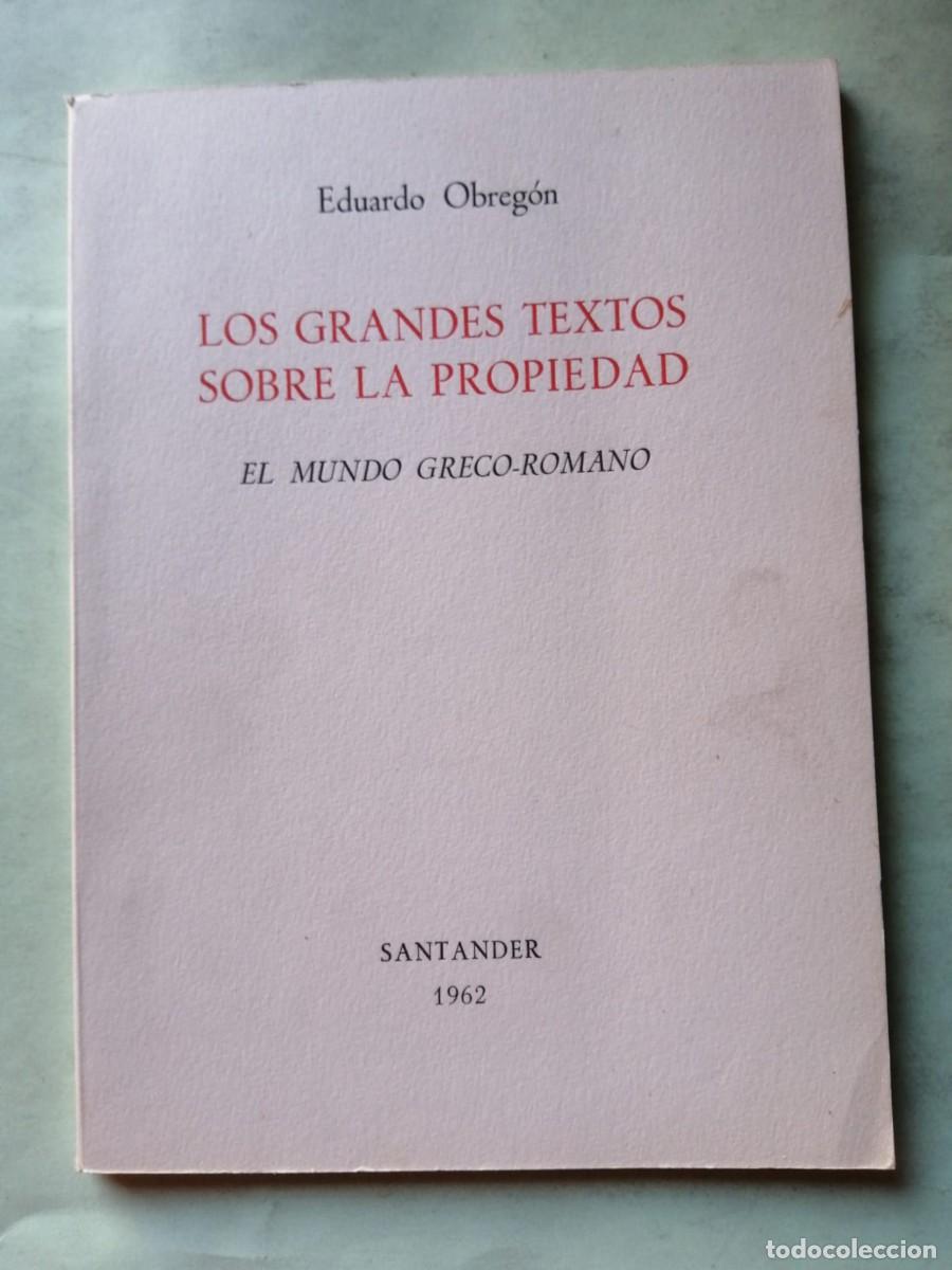 Libros de segunda mano: LOS GRANDES TEXTOS SOBRE LA PROPIEDAD (EDUARDO OBREGON)