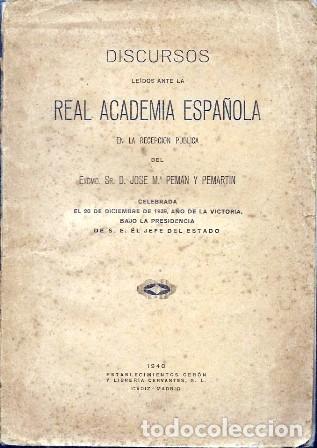 Libros de segunda mano: DISCURSOS LEIDOS ANTE LA REAL ACADEMIA DE LA LENGUA DE JOSE M. PEMAN 12-1939 - A-PEMAN-294