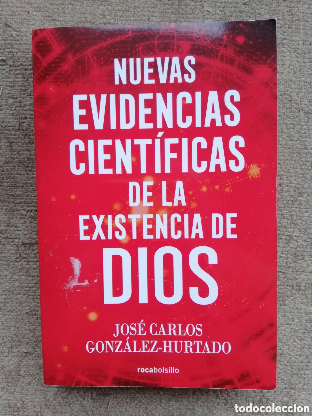 Gebrauchte B&uuml;cher: Nuevas evidencias cient&iacute;ficas de la existencia de Dios, de Jos&eacute; Carlos Gonz&aacute;lez-Hurtado