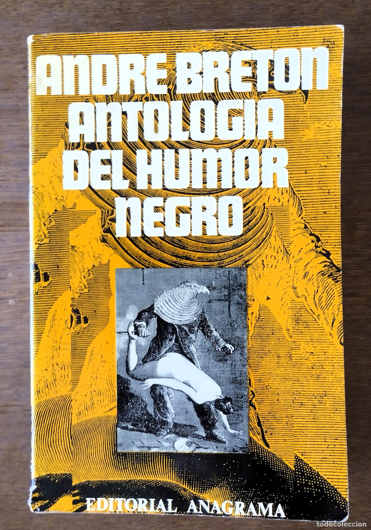 Libros de segunda mano: Andre Breton, Antolog&iacute;a del humor negro, Anagrama, 1966,