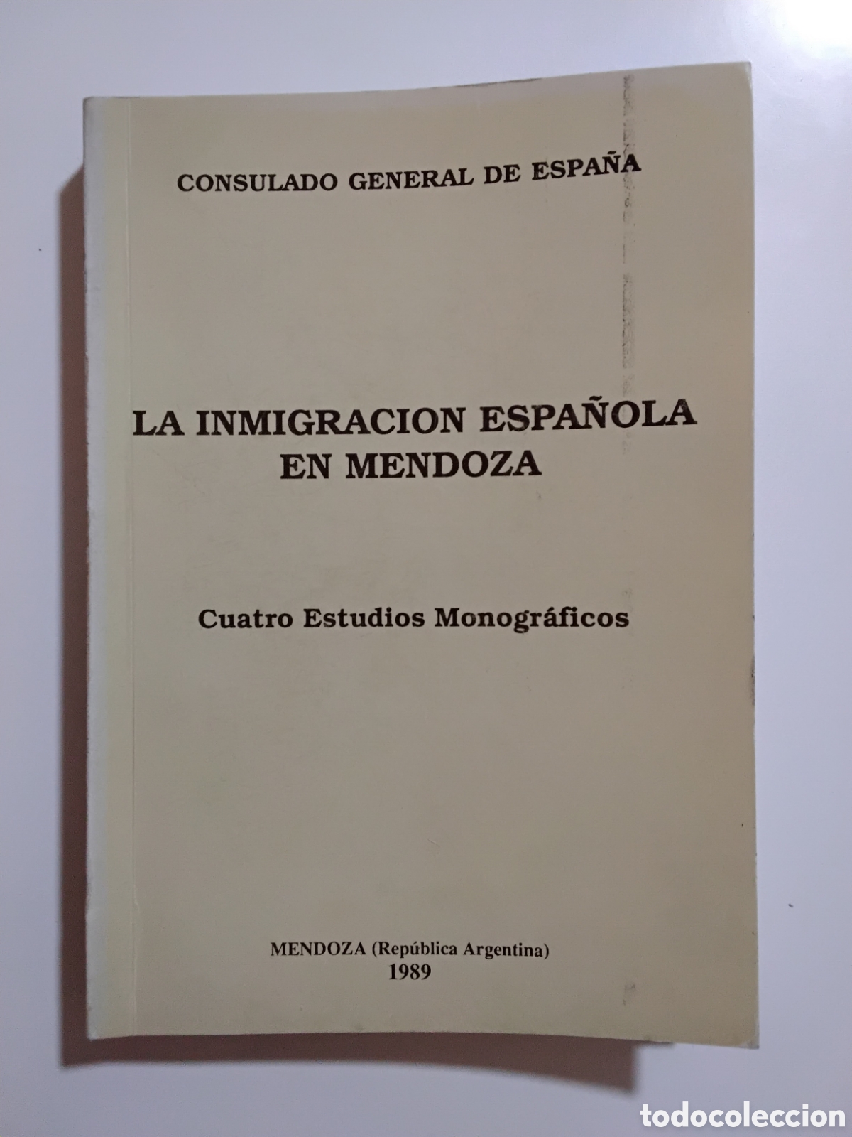 Libros de segunda mano: La inmigraci&oacute;n espa&ntilde;ola en Mendoza &ndash; Varios autores &ndash; Consulado General de Espa&ntilde;a, 1989