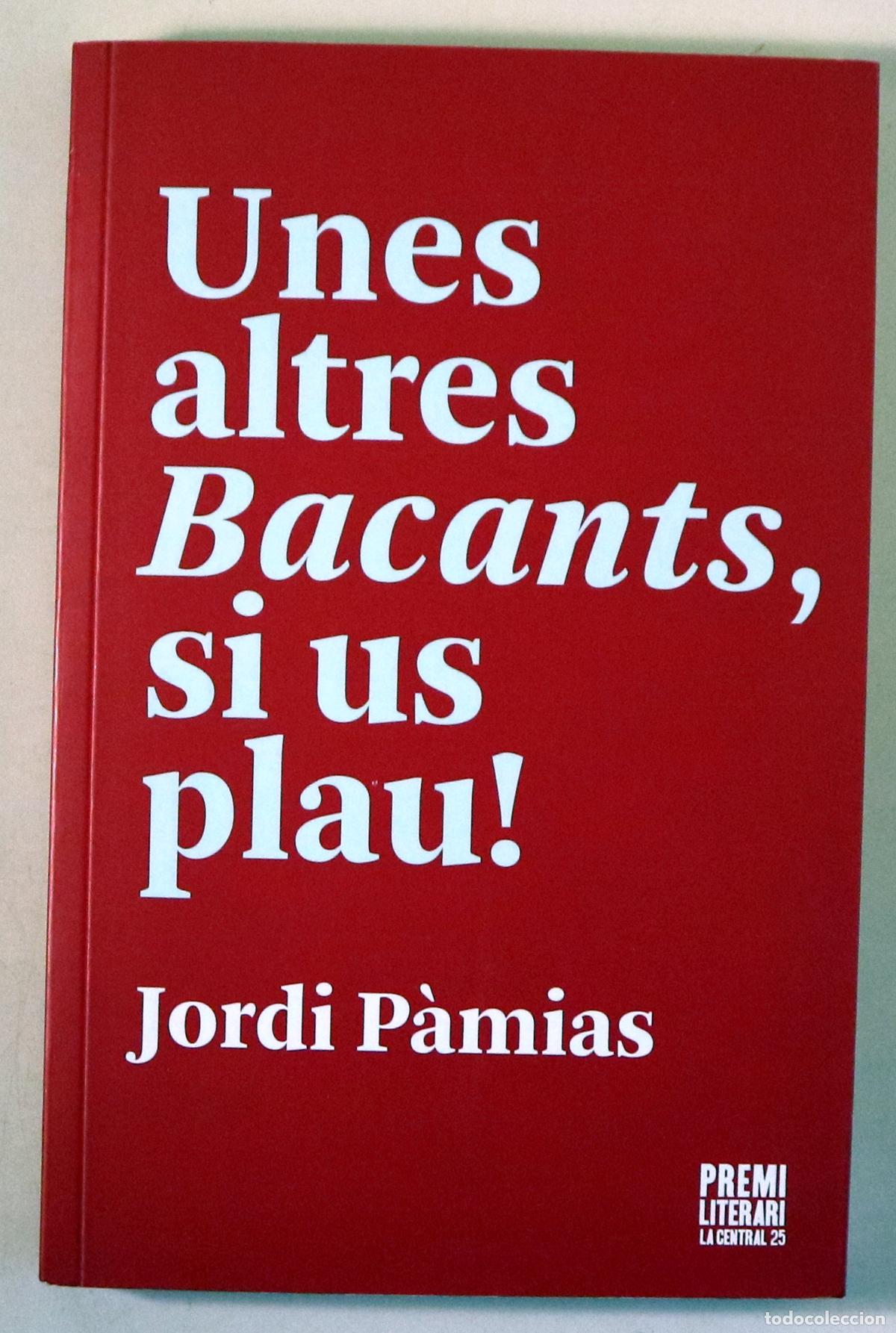 Gebrauchte B&uuml;cher: P&Agrave;MIAS, Jordi - EUR&Iacute;PIDES - UNES ALTRES BACANTS, SI US PLAU! - Barcelona 2022
