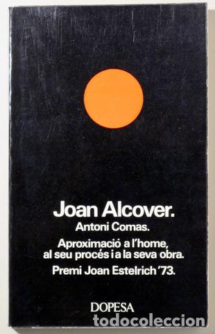 Gebrauchte B&uuml;cher: Alcover, Joan - COMAS, Antoni - JOAN ALCOVER. Aproximaci&oacute; a l'home, al seu proc&eacute;s i a la seva obra