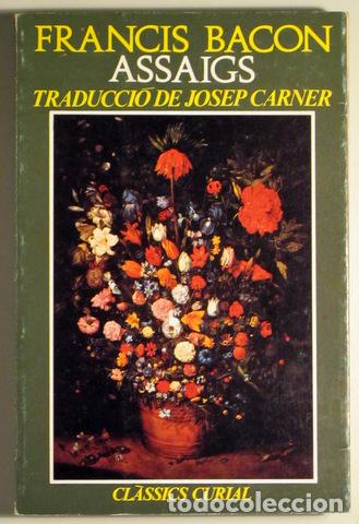 Gebrauchte B&uuml;cher: BACON, Francis - Tr. Josep Carner - ASSAIGS - Barcelona 1976 - 1&ordf; edici&oacute; en catal&agrave;