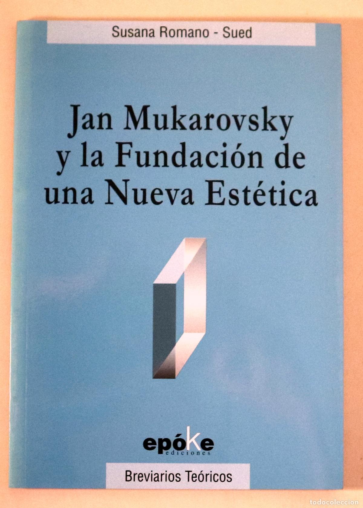 Gebrauchte B&uuml;cher: ROMANO, Susana - JAN MUKAROVSKY Y LA FUNDACI&Oacute;N DE UNA NUEVA EST&Eacute;TICA - C&oacute;rdoba 2001