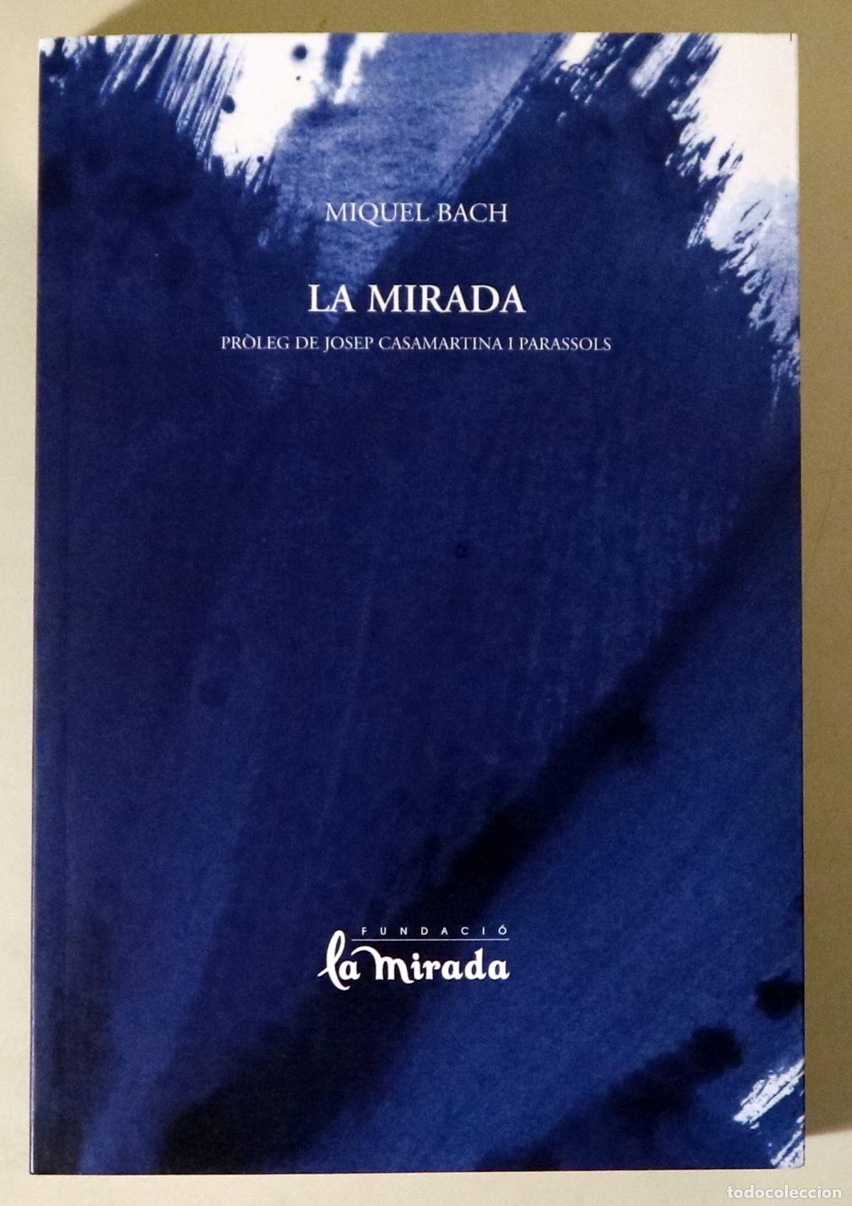 Gebrauchte B&uuml;cher: BACH, Miquel - LA MIRADA - Sabadell 2018 - Il&middot;lustrat