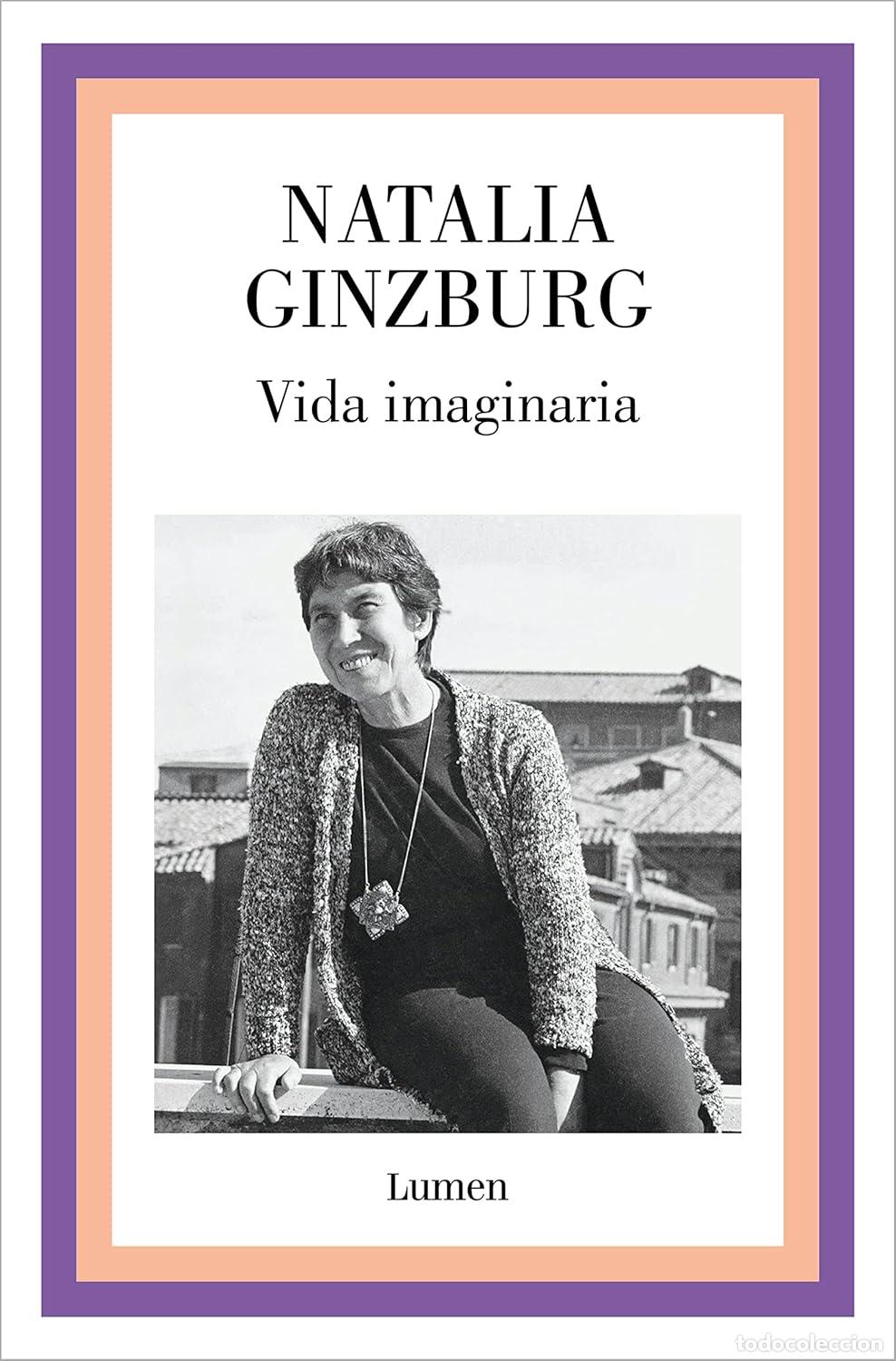 Libros de segunda mano: Natalia Ginzburg. Vida imaginaria. Editorial Lumen