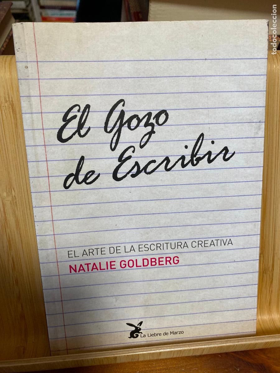 Libros de segunda mano: EL GOZO DE ESCRIBIR. NATALIE GOLDBERG. EDITORIAL LA LIEBRE DE MARZO