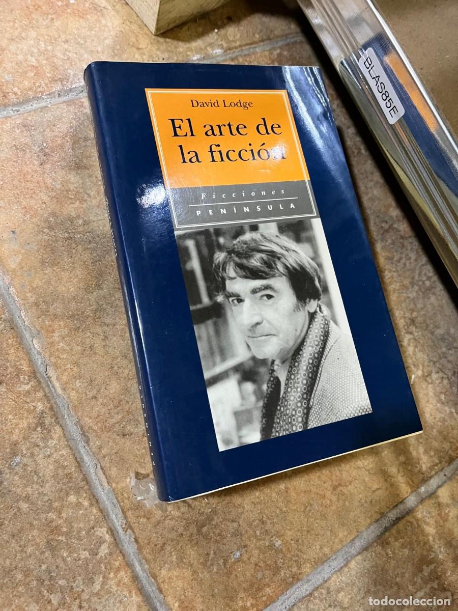 Libros de segunda mano: BLAS85E &ndash; El arte de la ficci&oacute;n &mdash; David Lodge. Pen&iacute;nsula. Ensayo literario.