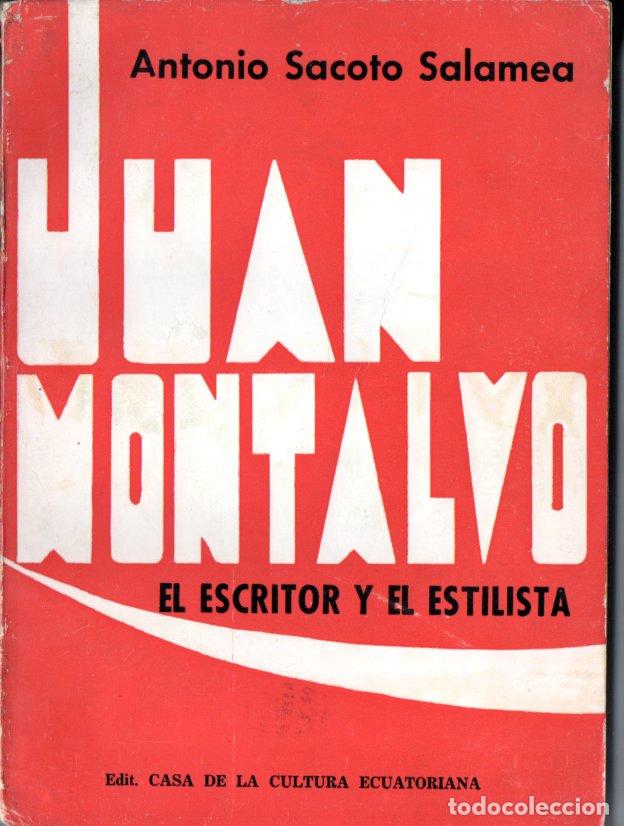 Libros de segunda mano: ANTONIO SACOTO SALAMEA : JUAN MONTALVO, ESCRITOR Y ESTILISTA (ECUADOR, 1973) AUT&Oacute;GRAFO