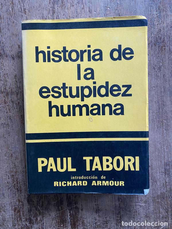 Gebrauchte B&uuml;cher: Historia de la estupidez humana - Tabori Paul