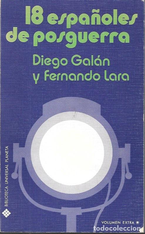 Libros de segunda mano: 18 ESPA&Ntilde;OLES DE POSGUERRA - GALAN, DIEGO/LARA, FERNANDO - A-GCV-2616