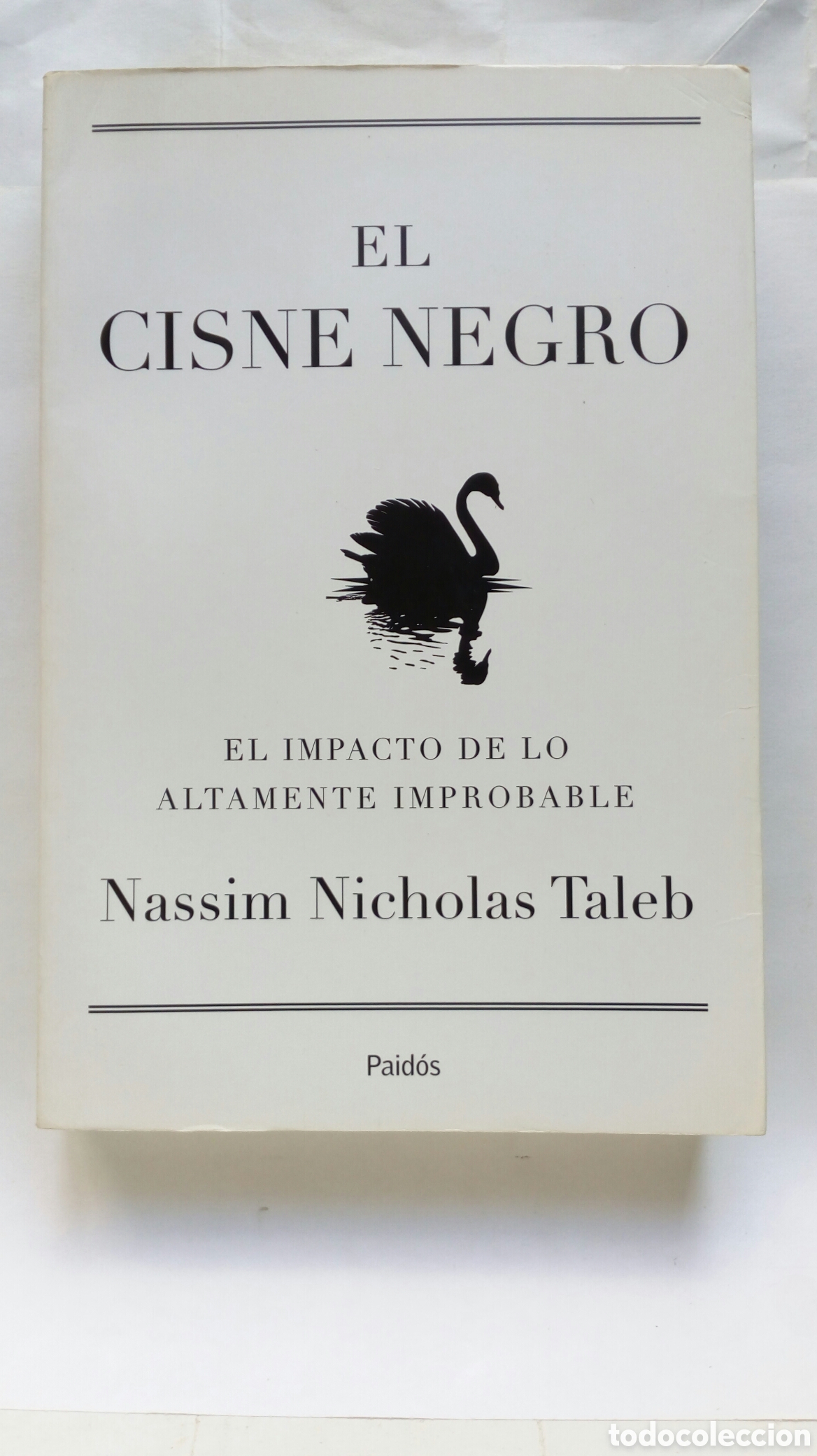 Libros de segunda mano: El Cisne Negro. El impacto de lo altamente improbable. Nassim Nicholas Taleb.