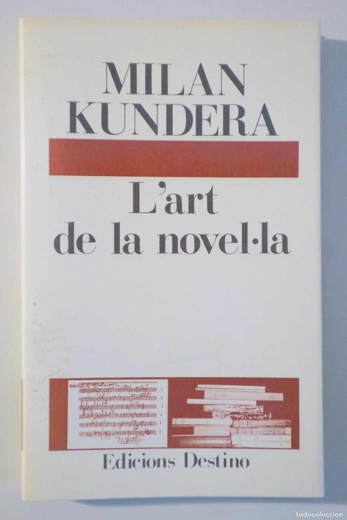 Libros de segunda mano: KUNDERA, Milan - L'ART DE LA NOVEL&middot;LA - Barcelona 1987 - 1&ordf; edici&oacute;
