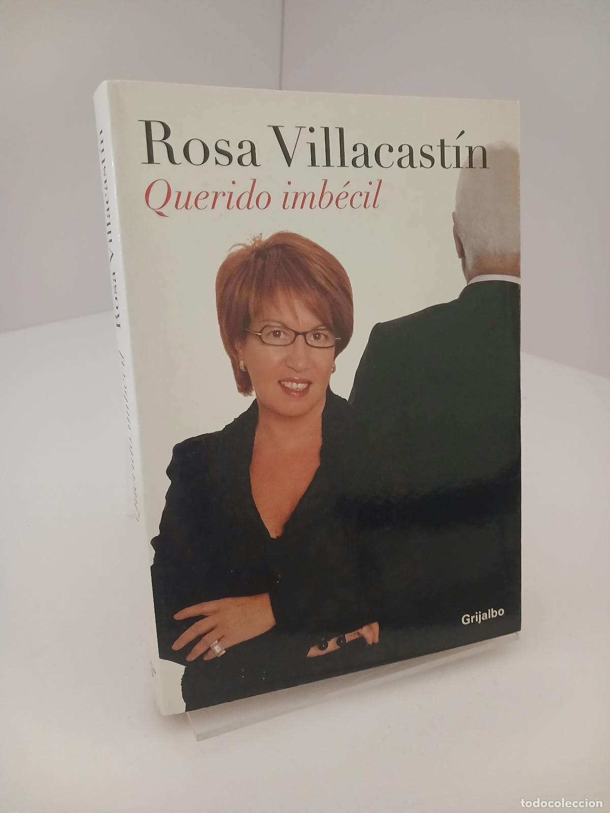 Libros de segunda mano: Querido imb&eacute;cil - Rosa Villacast&iacute;n