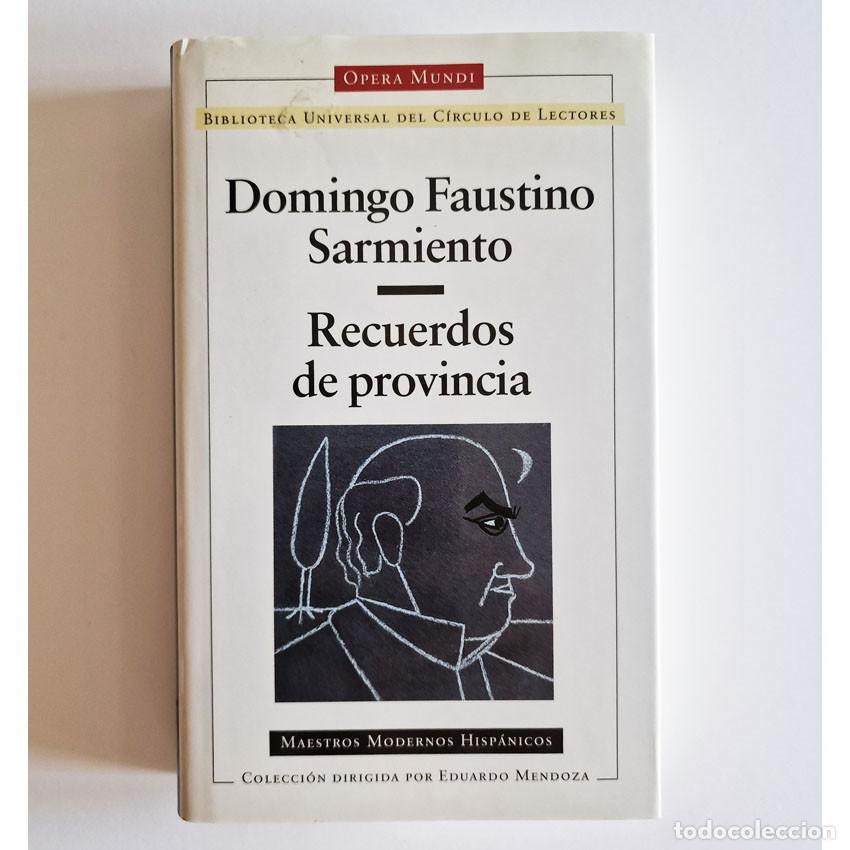 Libros de segunda mano: RECUERDOS DE PROVINCIA Domingo Faustino Sarmiento C&Iacute;RCULO DE LECTORES 2006 LITERATURA