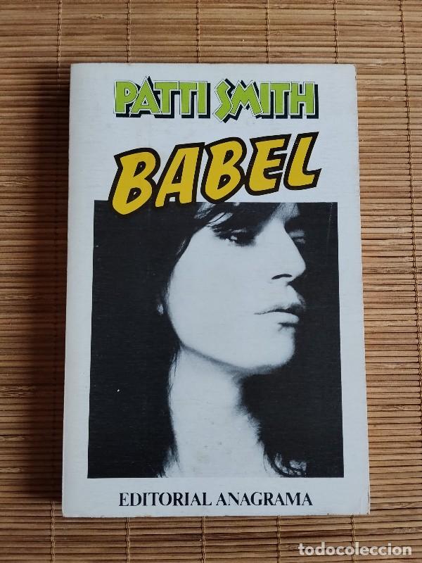 Libros de segunda mano: Babel - Smith, Patti - Editorial Anagrama - 1979 - Barcelona - Contrase&ntilde;as, N&ordm; 20