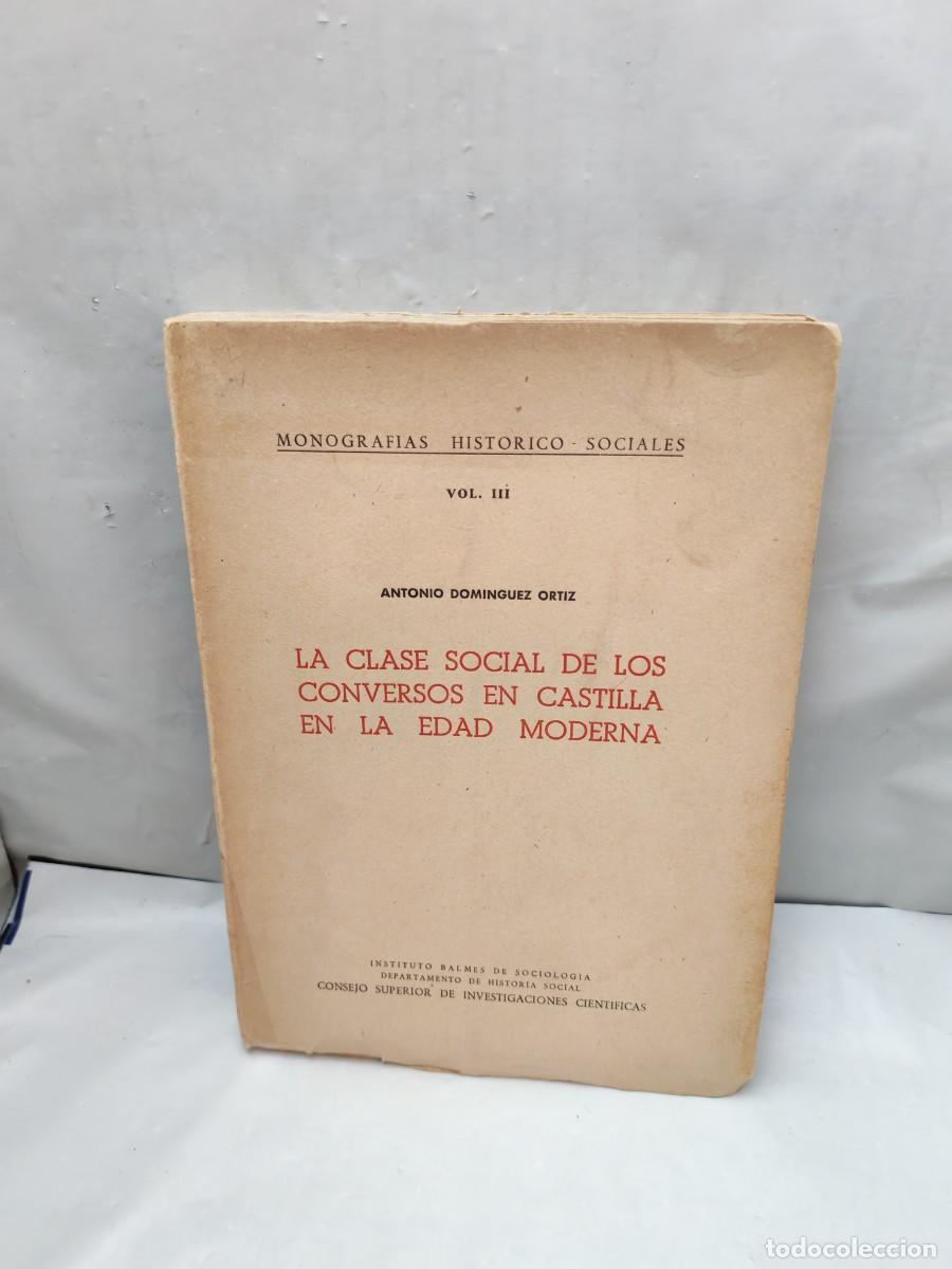 Gebrauchte B&uuml;cher: La clase social de los conversos en Castilla en la Edad Moderna (Primera edici&oacute;n 1955, INTONSO)