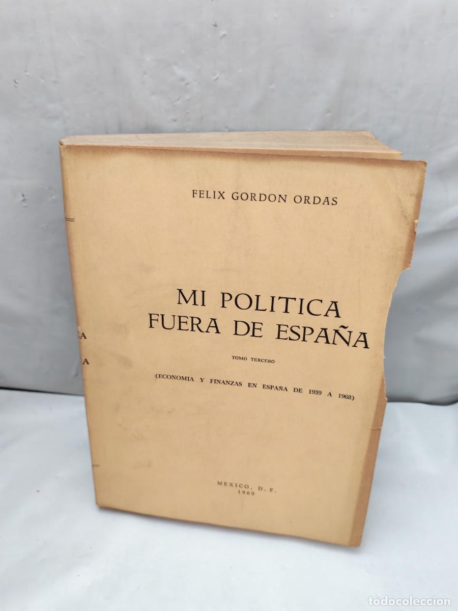 Gebrauchte B&uuml;cher: Mi pol&iacute;tica fuera de Espa&ntilde;a. Tomo Tercero (III): Econom&iacute;a y Finanzas en Espa&ntilde;a de 1939 a 1968