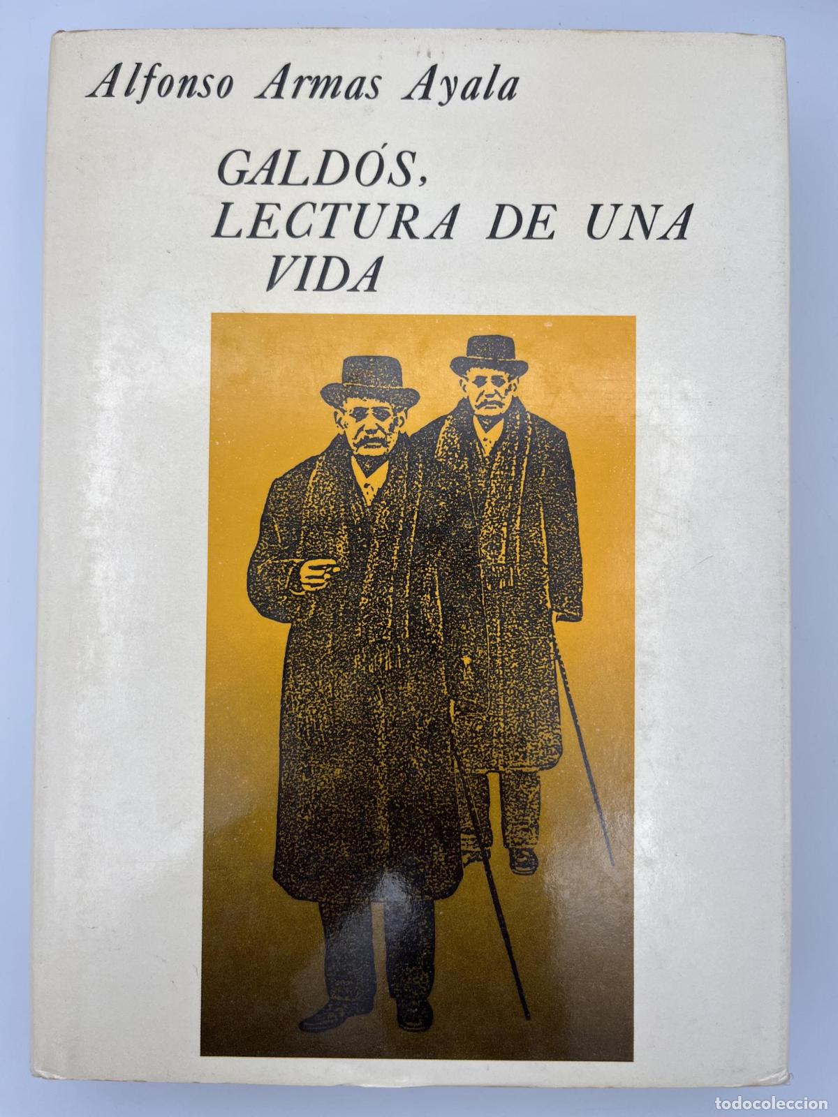 Libros de segunda mano: Gald&oacute;s, lectura de una vida - ; Alfonso Armas Ayala