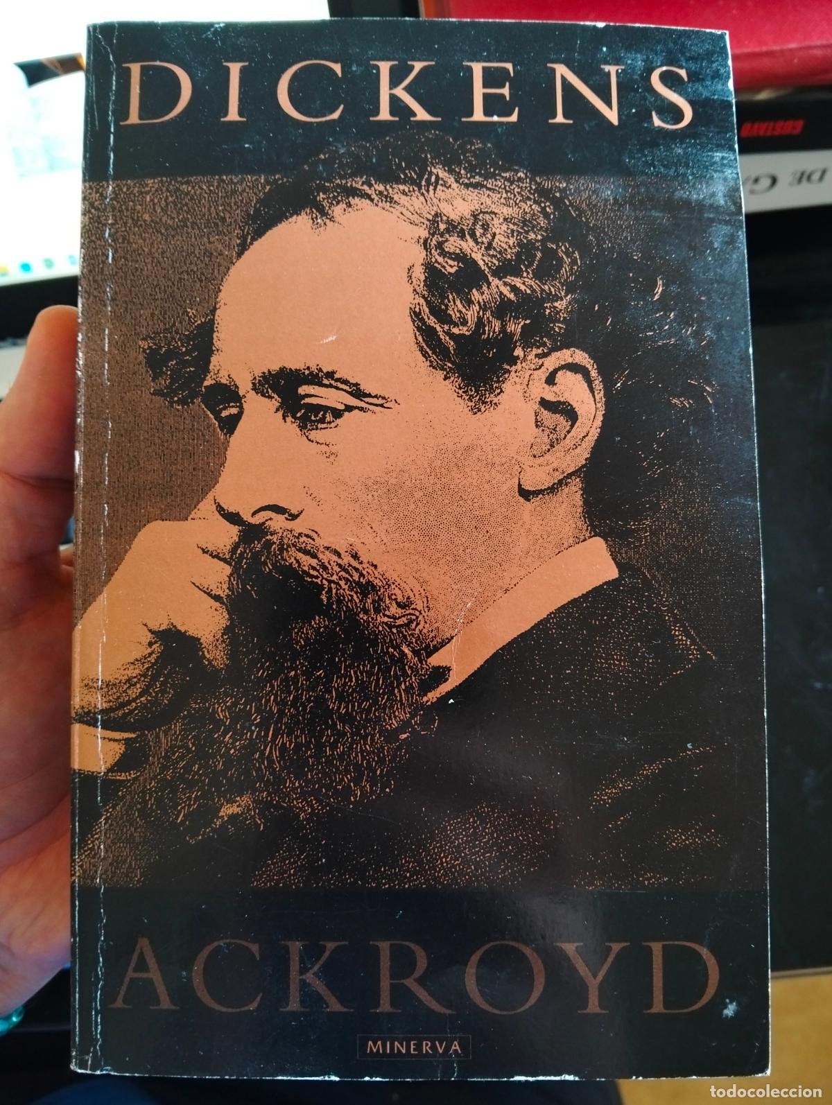 Libros de segunda mano: Biografias. Literatura. Dickens, Peter Ackroyd, ed. Minerva, 1990 VISITA MI CATALOGO L55