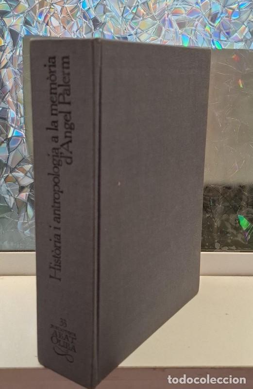 Libros de segunda mano: Hist&ograve;ria i antropologia a la mem&ograve;ria d'&Agrave;ngel Palerm - N. Escandell i I. Terradas - Abadia Montserrat
