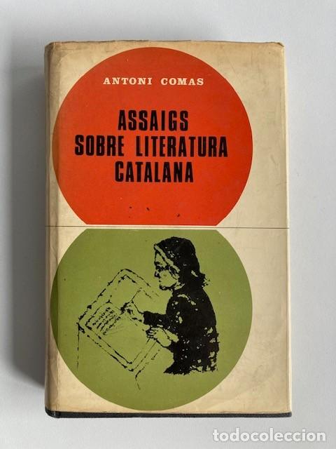 Libros de segunda mano: ASSAIGS SOBRE LITERATURA CATALANA - ANTONI COMAS - 1968