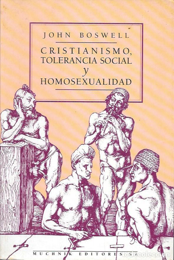 Libros de segunda mano: CRISTIANISMO, TOLERANCIA SOCIAL Y HOMOSEXUALIDAD - BOSWELL. JOHN - A-H-2107