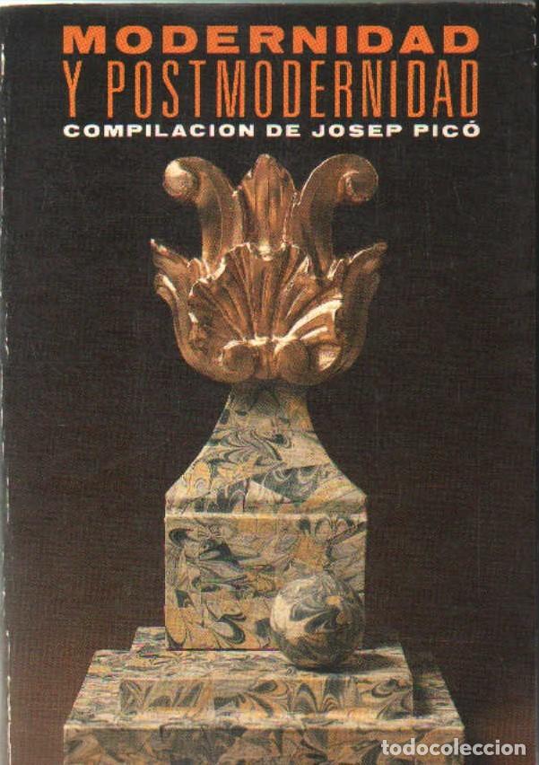 Libros de segunda mano: MODERNIDAD Y POSTMODERNIDAD. COMPILACI&Oacute;N DE JOSEP PIC&Oacute;. A-ENS-681