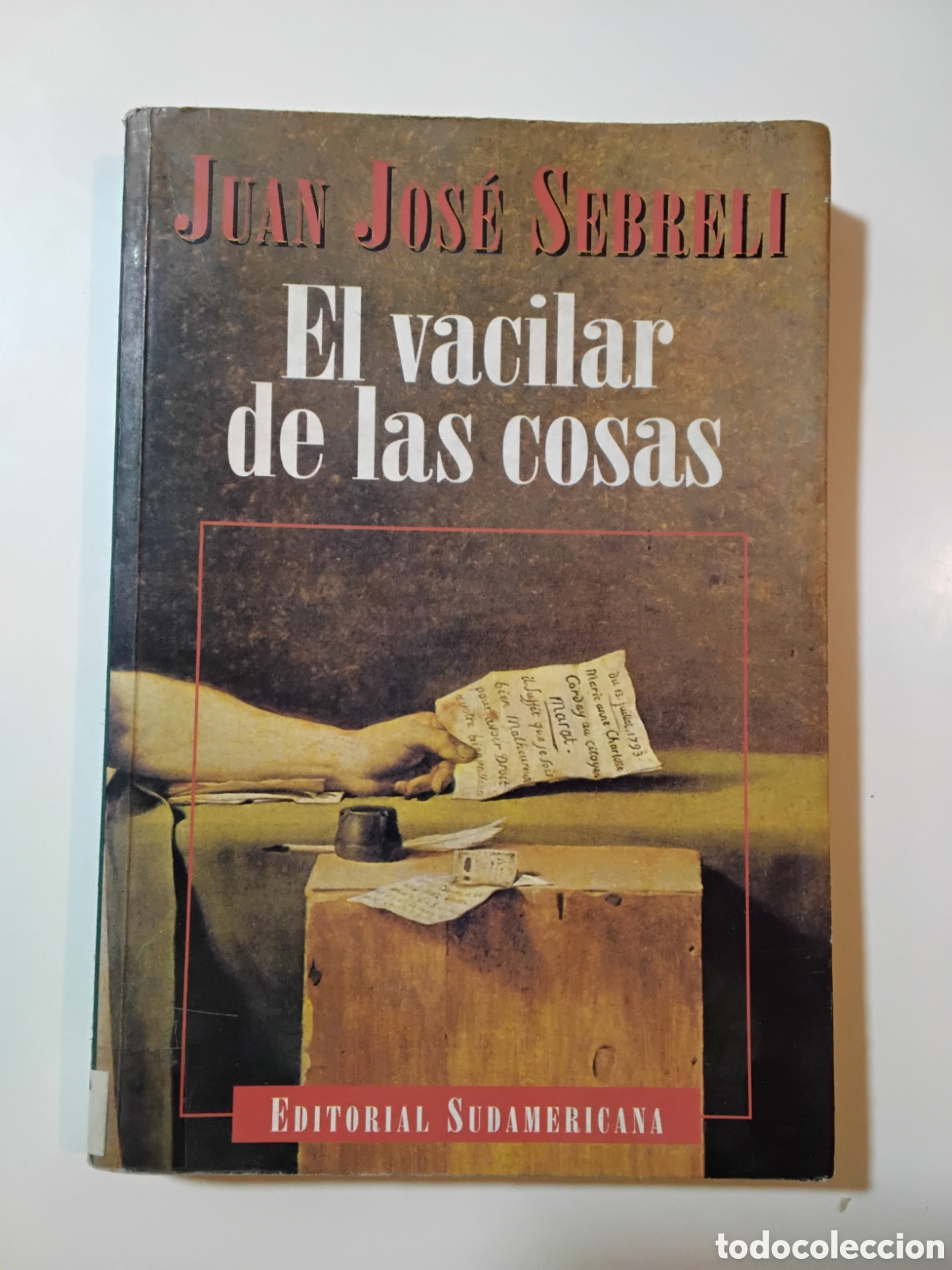 Libros de segunda mano: Juan Jos&eacute; Sebreli &ndash; El vacilar de las cosas &ndash; Editorial Sudamericana &ndash; 1995
