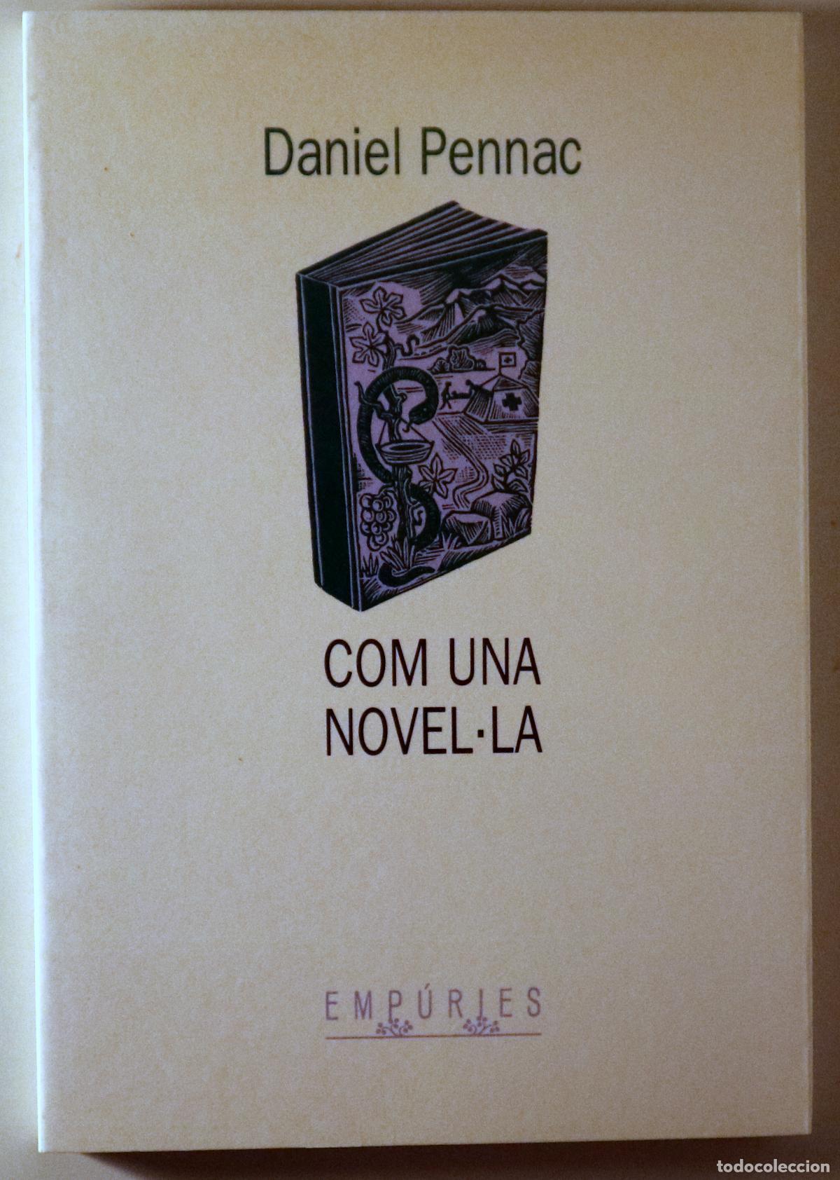 Libros de segunda mano: PENNAC, Daniel - Tr. Sergi P&agrave;mies - COM UNA NOVEL&middot;LA - Barcelona 1993 - 1&ordf; edici&oacute; en catal&agrave;