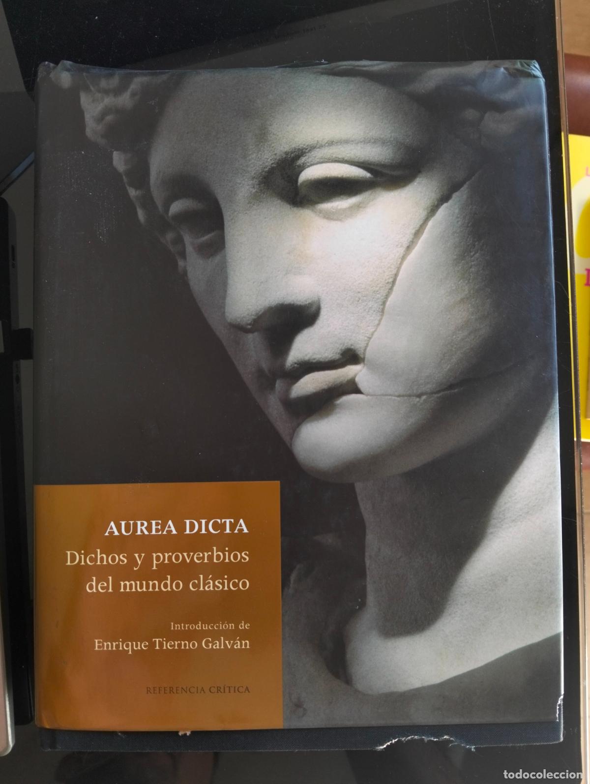 Libros de segunda mano: Aurea Dicta. Dichos y Proverbios del Mundo Clasico, Ed. Critica, 2008 VISITA MI CATALOGO, L55