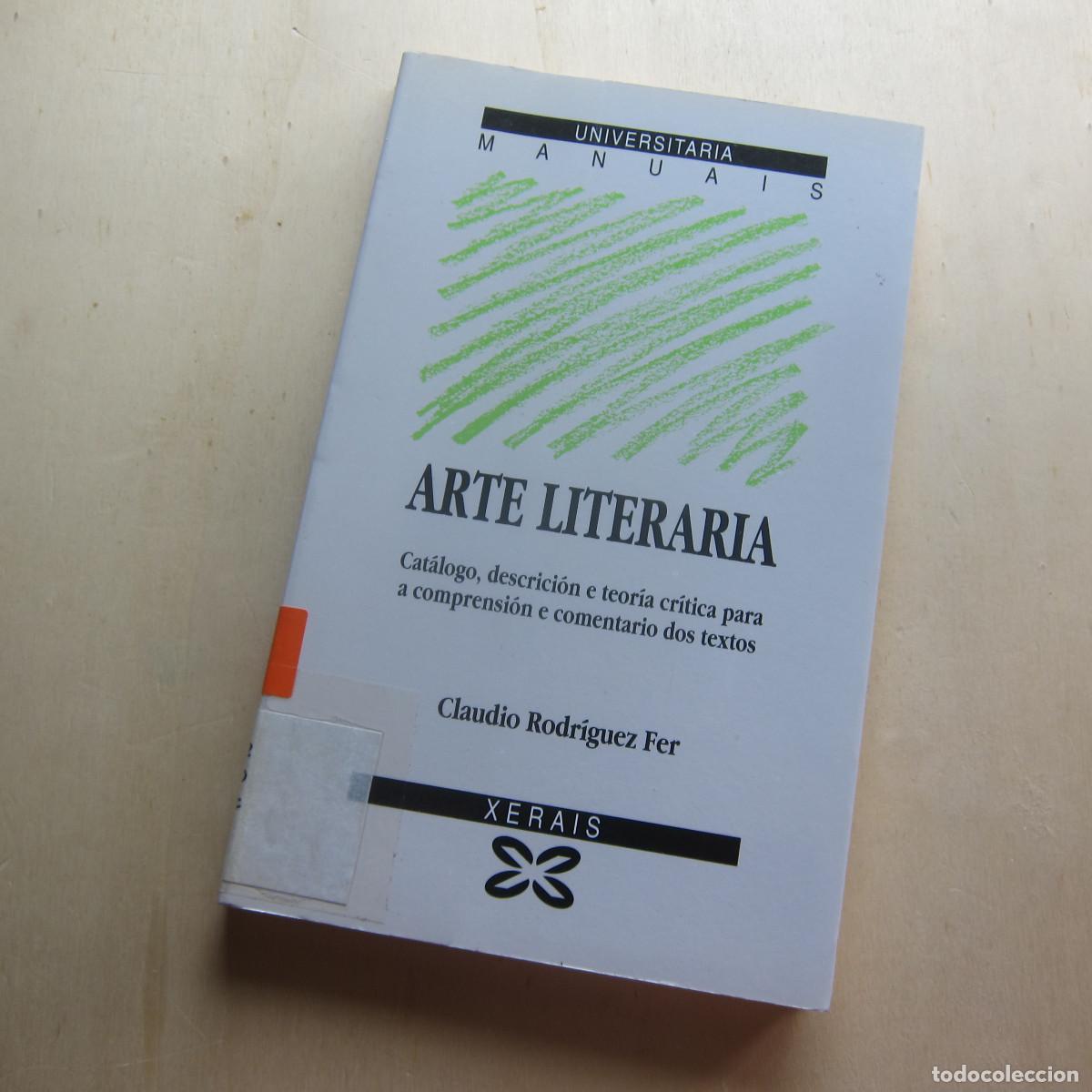 Libros de segunda mano: ARTE LITERARIA - CLAUDIO RODRIGUEZ FER (XERAIS) IDIOMAS ENSAYO TEOR&Iacute;A