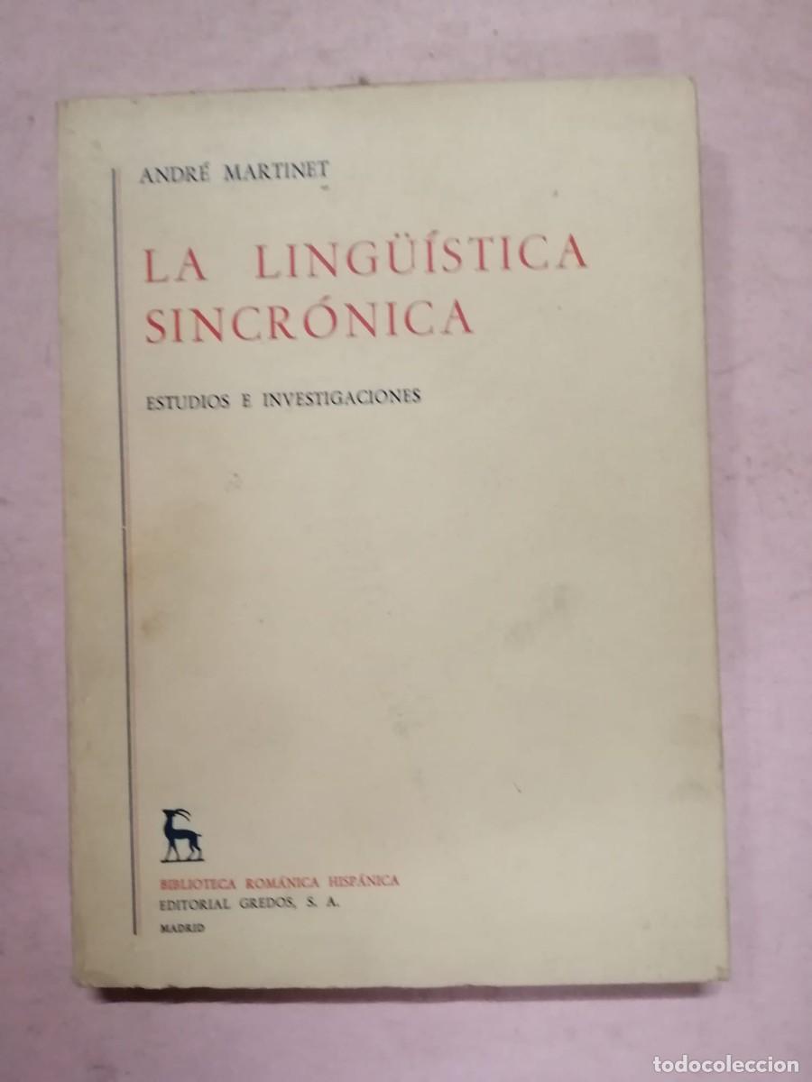 Libros de segunda mano: LA LING&Uuml;ISTICA SINCRONICA (ANDRE MARTINET) - Foto 1