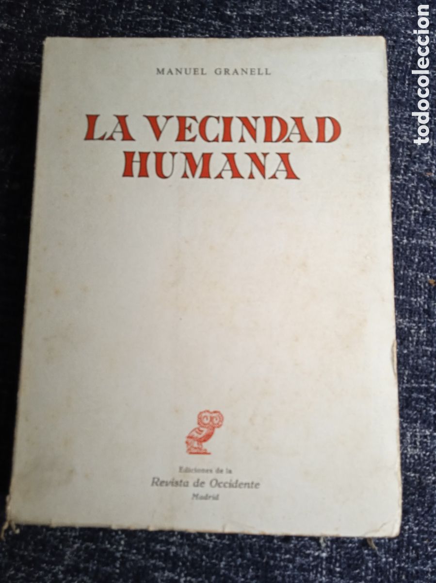 Libros de segunda mano: LA VECINDAD HUMANA / MANUEL GRANELL -ED. REVISTA DE OCCIDENTE