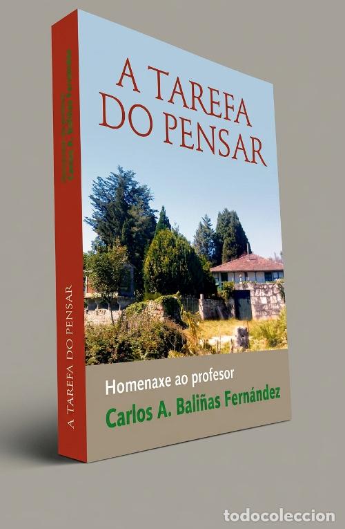 Libros de segunda mano: �F3124 - A TAREFA DO PENSAR. HOMENAXE AO PROFESOR. CARLOS BALI&Ntilde;AS FERNANDEZ. GALICIA.