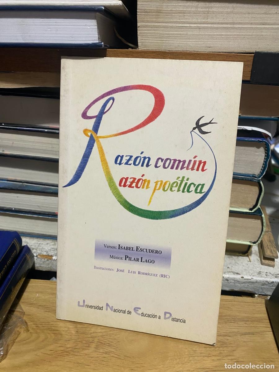 Libros de segunda mano: RAZON COMUN, RAZON POETICA, ISABEL ESCUDERO, EDT. UNED