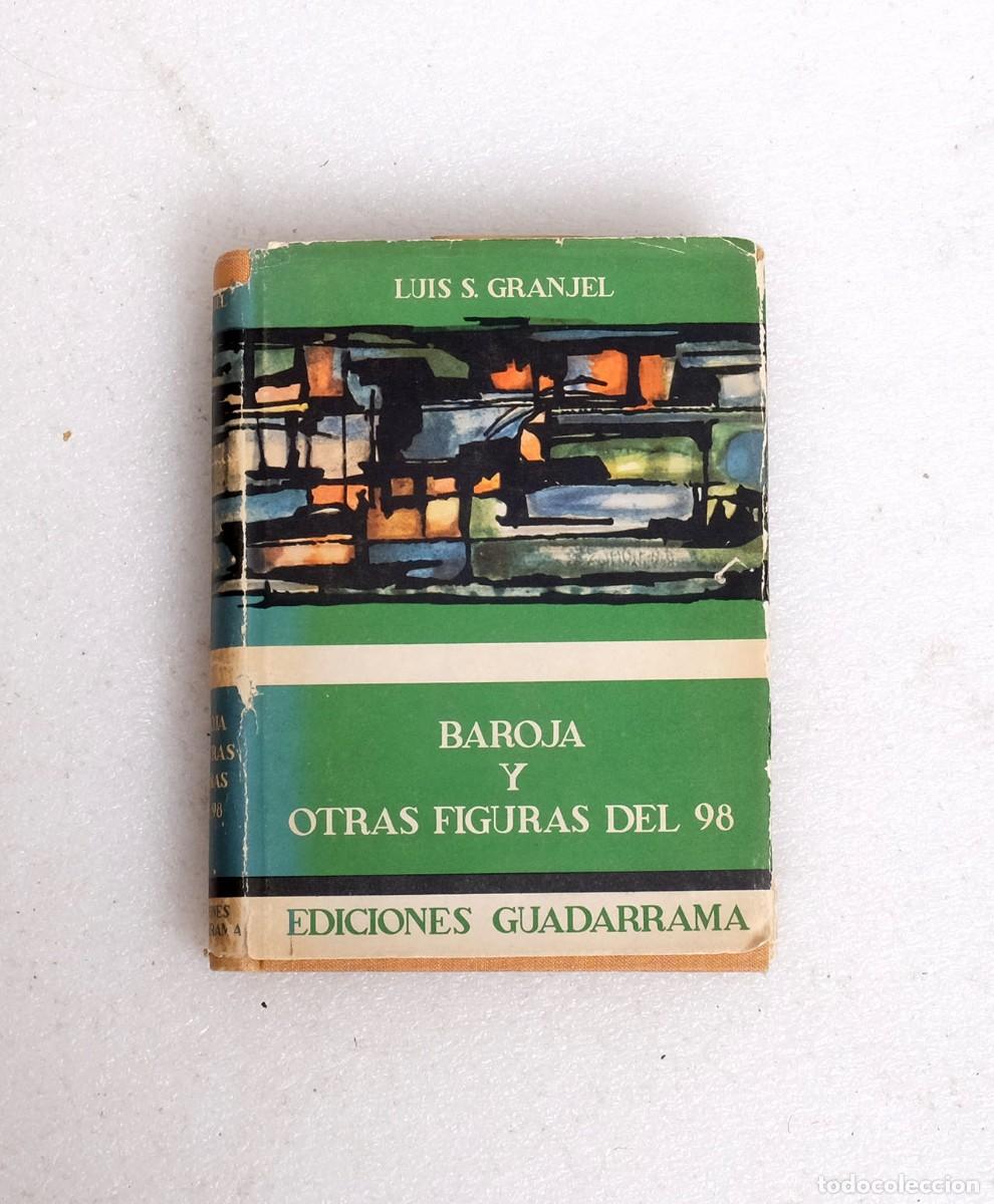 Libros de segunda mano: Luis S. Granjel - Baroja y otras figuras del 98 - Guadarrama 1960