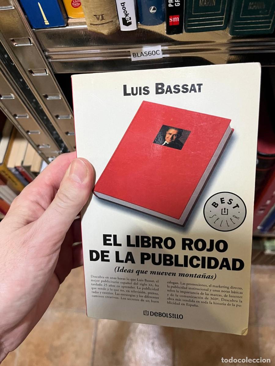 Libros de segunda mano: BLAS60C &ndash; El libro rojo de la publicidad (Ideas que mueven monta&ntilde;as) &ndash; Luis Bassat. Marketing y publ